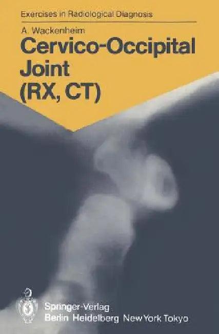 Cervico-Occipital Joint (Rx, Ct) (English, Auguste Wackenheim | M. -T Wackenheim)