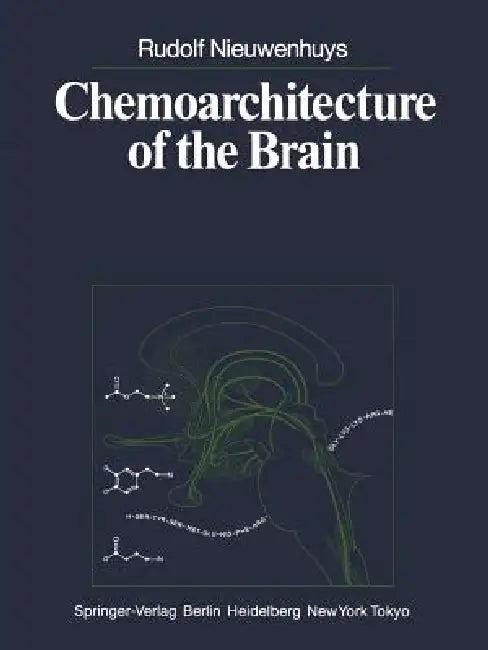 Chemoarchitecture of the Brain (English, R. Nieuwenhuys)