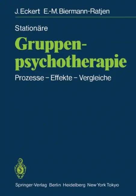 Stationäre Gruppen-Psychotherapie (English, Jochen Eckert | Eva-M Biermann-Ratjen)