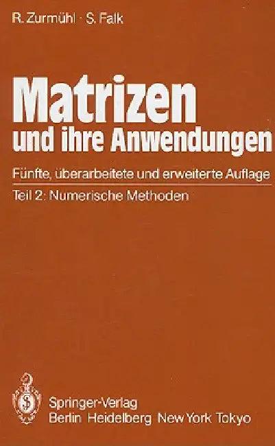 Matrizen Und Ihre Anwendungen Für Angewandte Mathematiker, Physiker Und Ingenieure (English, Rudolf Zurmühl | Sigurd Falk)