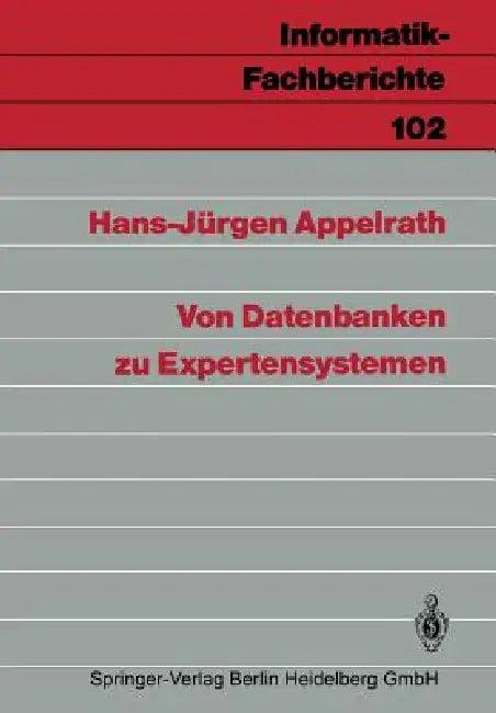 Von Datenbanken Zu Expertensystemen (English, Hans-Jürgen Appelrath)