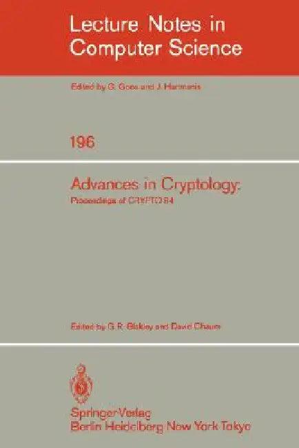Advances in Cryptology (English, G. R. Blakely | D. Chaum)