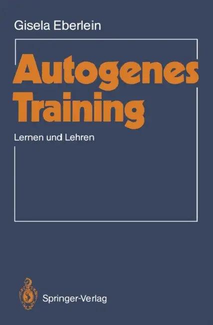 Autogenes Training (English, Gisela Eberlein)