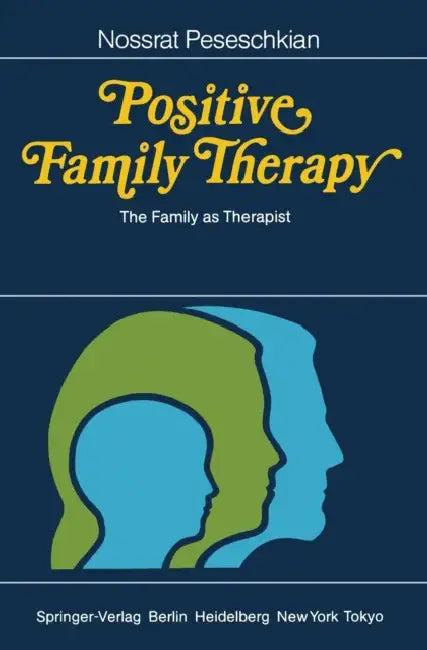 Positive Family Therapy (English, Nossrat Peseschkian | Martha Rohlfing)
