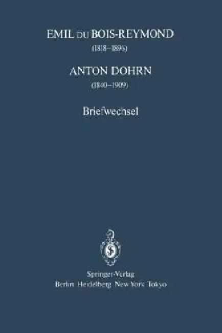 Emil Du Bois-Reymond (1818-1896) Anton Dohrn (1840-1909) (English, Klaus Hierholzer | Christiane Groeben | Ernst Florey)
