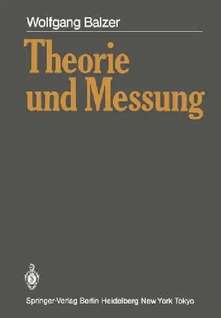 Theorie Und Messung (English, Wolfgang Balzer)
