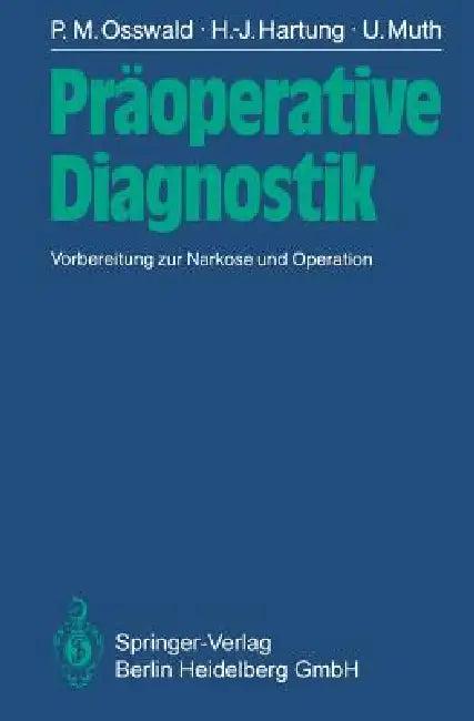 Präoperative Diagnostik (English, P. M. Osswald | H. -J Hartung | U. Muth)
