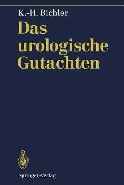Das Urologische Gutachten (English, S. Flüchter | Karl-Horst Bichler | M. Kalchthaler)