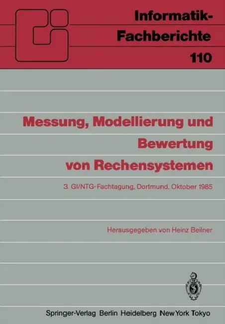 Messung, Modellierung Und Bewertung Von Rechensystemen (English, Heinz Beilner)