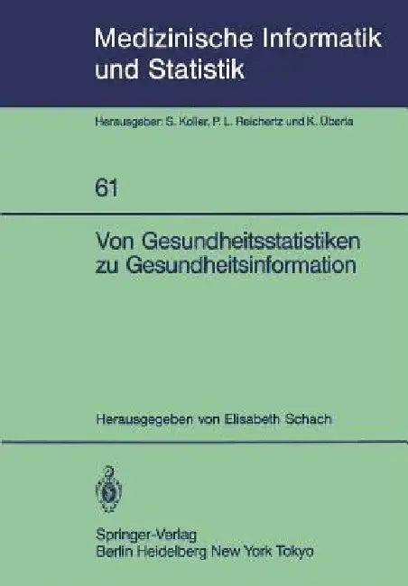 Von Gesundheitsstatistiken Zu Gesundheitsinformation (English, Elisabeth Schach)