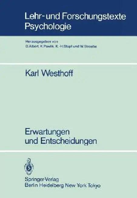 Erwartungen Und Entscheidungen (English, Karl Westhoff)