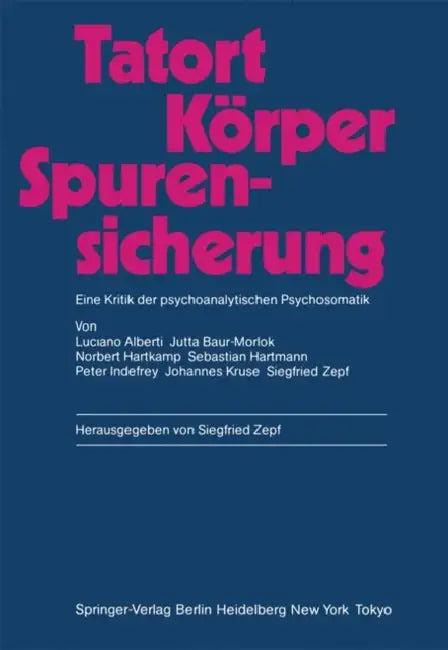 Tatort Körper -- Spurensicherung (English, Luciano Alberti | Siegfried Zepf | A. Lorenzer)