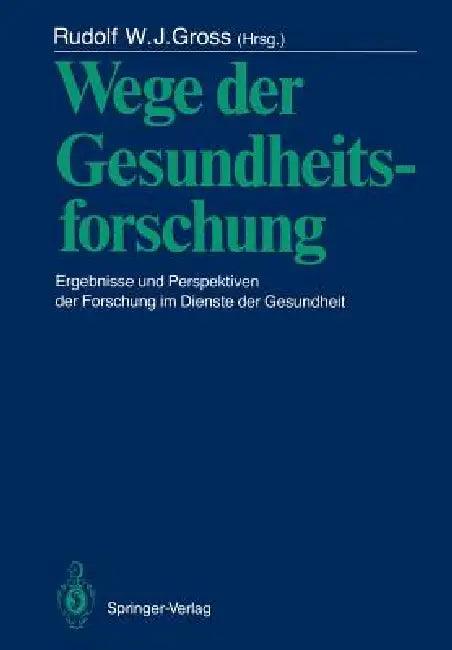 Wege Der Gesundheitsforschung (English, Nikolaus Gerdes | Rudolf W. J. Gross | H. Riesenhuber)