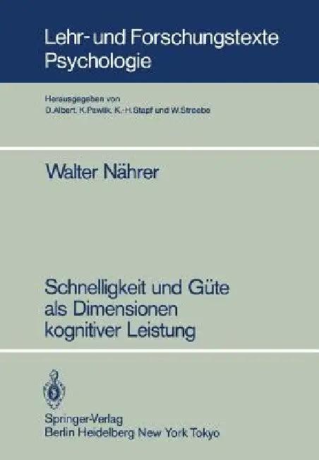 Schnelligkeit Und Güte ALS Dimensionen Kognitiver Leistung (English, Walter Nährer | Manfred Amelang)