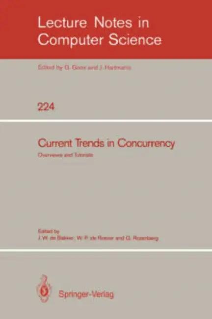 Current Trends in Concurrency (English, Jacobus W. De Bakker | Willem-Paul de Roever | Grzegorz Rozenberg)