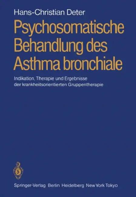 Psychosomatische Behandlung Des Asthma Bronchiale (English, Hans-Christian Deter | Peter Hahn)
