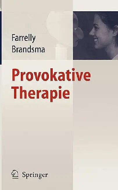 Provokative Therapie (English, Frank Farrelly | Jeffrey M. Brandsma | Gisela Schneider-Gramann)