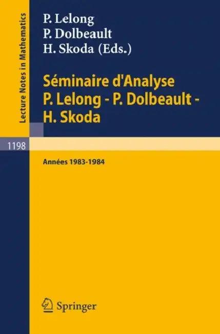 Séminaire d'Analyse P. Lelong - P. Dolbeault - H. Skoda (English, Pierre Lelong | Pierre Dolbeault | Henri Skoda)
