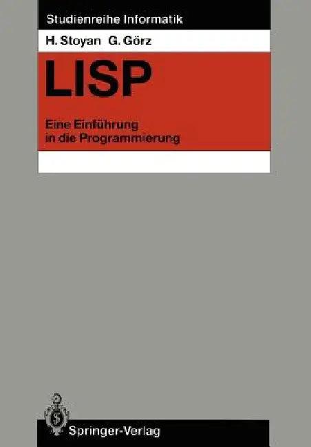 LISP: Eine Einführung in Die Programmierung (English, Herbert Stoyan | Günter Görz)