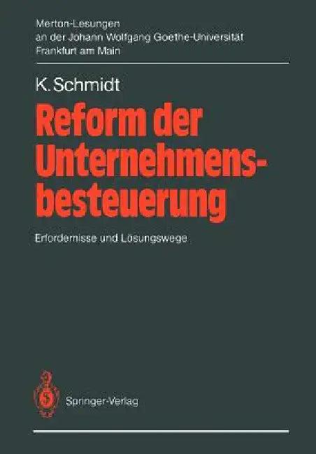 Reform Der Unternehmensbesteuerung (English, Kurt Schmidt | P. Bernd Spahn)