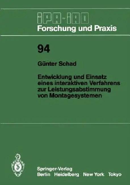 Entwicklung Und Einsatz Eines Interaktiven Verfahrens Zur Leistungsabstimmung Von Montagesystemen (English, Günter Schad)