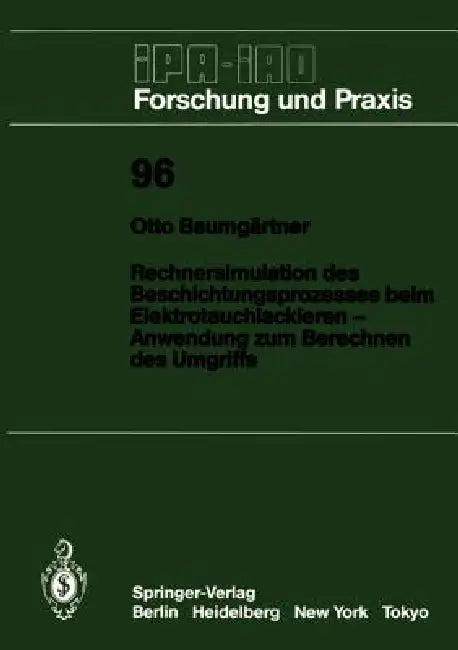 Rechnersimulation Des Beschichtungsprozesses Beim -- Elektrotauchlackieren Anwendung Zum Berechnen D (English, Otto Baumgärtner)