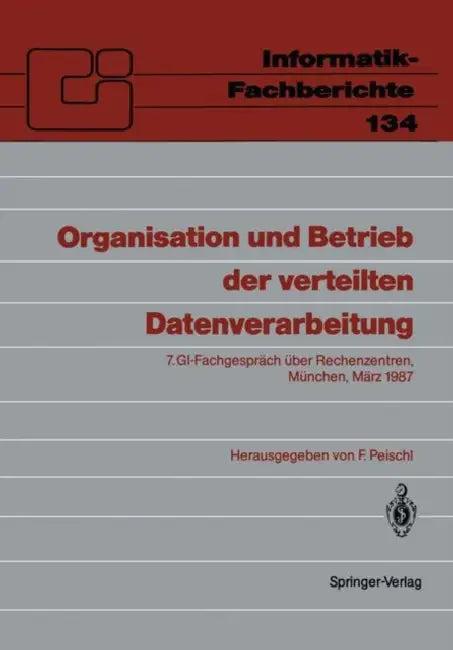 Organisation Und Betrieb Der Verteilten Datenverarbeitung (English, Ferdinand Peischl)