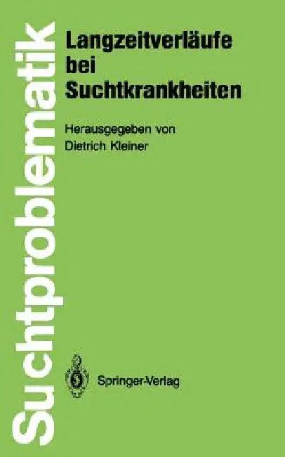 Langzeitverläufe Bei Suchtkrankheiten (English, Dietrich Kleiner)