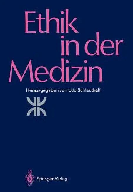 Ethik in Der Medizin (English, Udo Schlaudraff | E. Seidler)