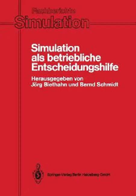 Simulation ALS Betriebliche Entscheidungshilfe (English, Jörg Biethahn | Bernd Schmidt)