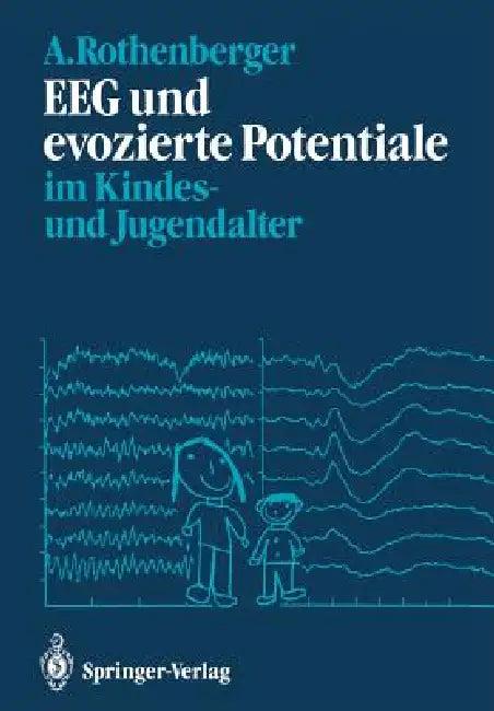 Eeg Und Evozierte Potentiale Im Kindes- Und Jugendalter (English, Aribert Rothenberger)