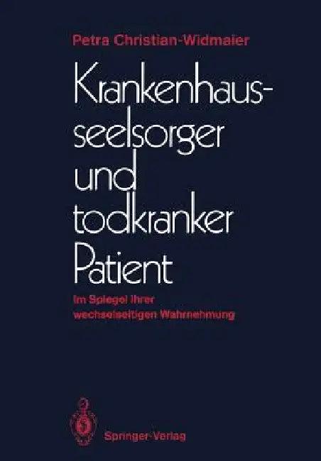 Krankenhausseelsorger Und Todkranker Patient (English, Petra Christian-Widmaier)
