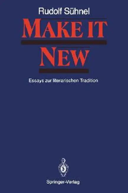 Make It New (English, Horst Meller | Rudolf Sühnel | Hans-Joachim Zimmermann)