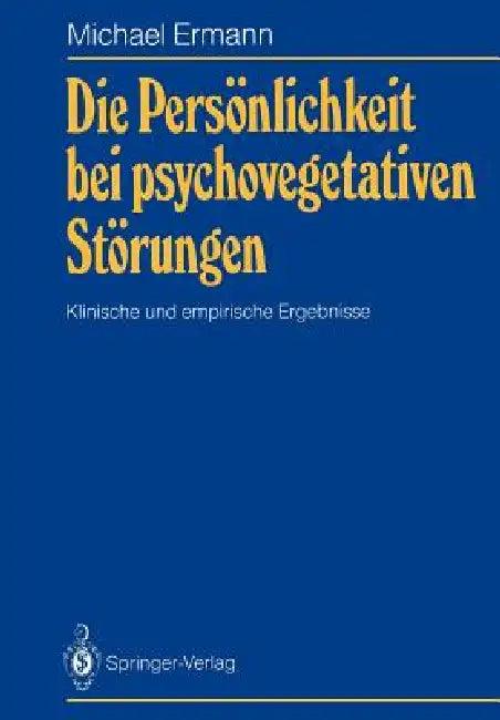 Die Persönlichkeit Bei Psychovegetativen Störungen (English, Michael Ermann | Helmut Enke)