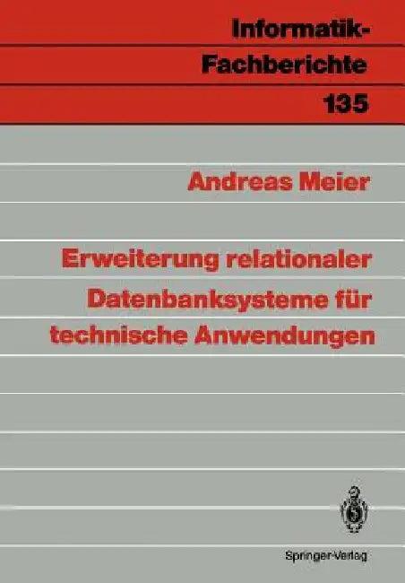 Erweiterung Relationaler Datenbanksysteme Für Technische Anwendungen (English, Andreas Meier)