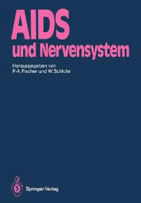 AIDS Und Nervensystem (English, Peter-A Fischer | K. Berger | Wolfgang Schlote)