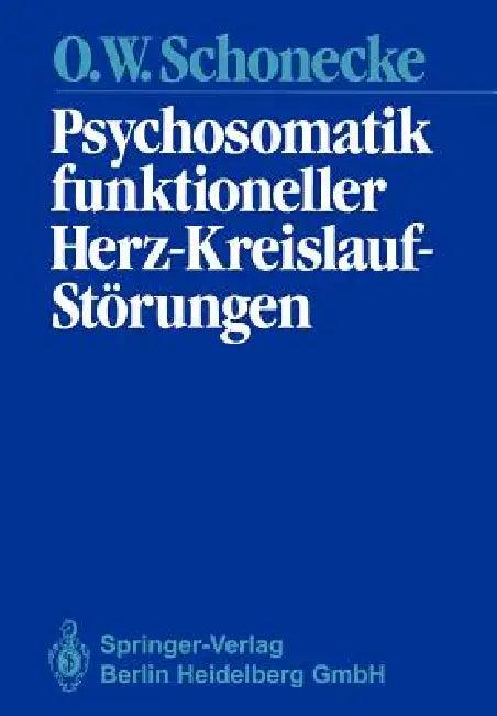 Psychosomatik Funktioneller Herz-Kreislauf-Störungen (English, Othmar W. Schonecke | Thure V. Uexküll)
