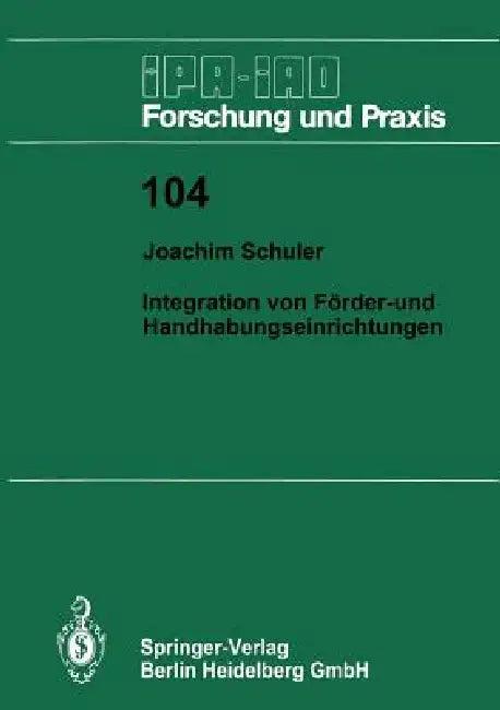 Integration Von Förder- Und Handhabungseinrichtungen (English, Joachim Schuler)