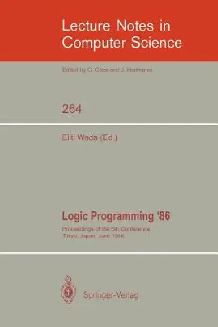 Logic Programming '86 (English, Eiiti Wada)