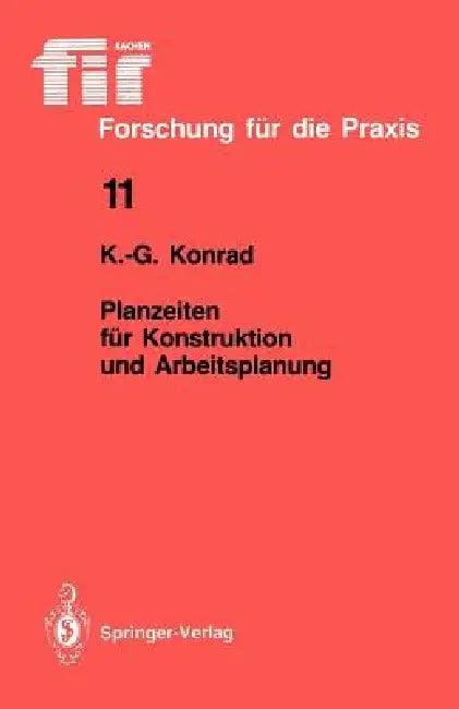 Planzeiten Für Konstruktion Und Arbeitsplanung (English, Kurt-Georg Konrad)