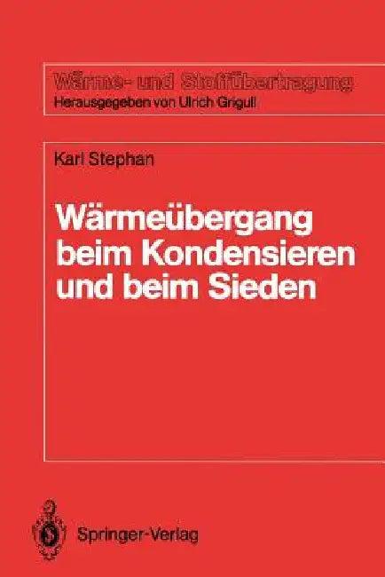 Wärmeübergang Beim Kondensieren Und Beim Sieden (English, Karl Stephan)