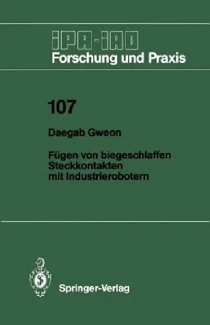Fügen Von Biegeschlaffen Steckkontakten Mit Industrierobotern (English, Daegab Gweon)