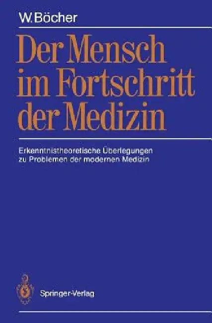 Der Mensch Im Fortschritt Der Medizin (English, W. Böcher)