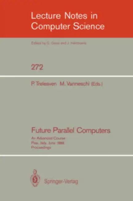 Future Parallel Computers (English, Philip C. Treleaven | Marco Vanneschi)
