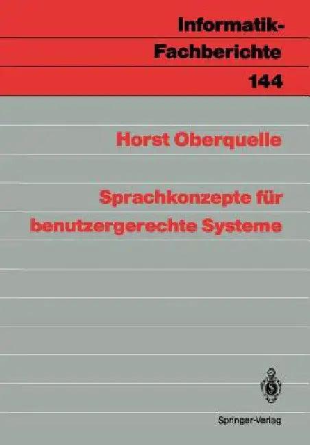 Sprachkonzepte Für Benutzergerechte Systeme (English, Horst Oberquelle)