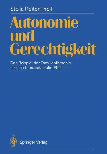 Autonomie Und Gerechtigkeit (English, Stella Reiter-Theil)