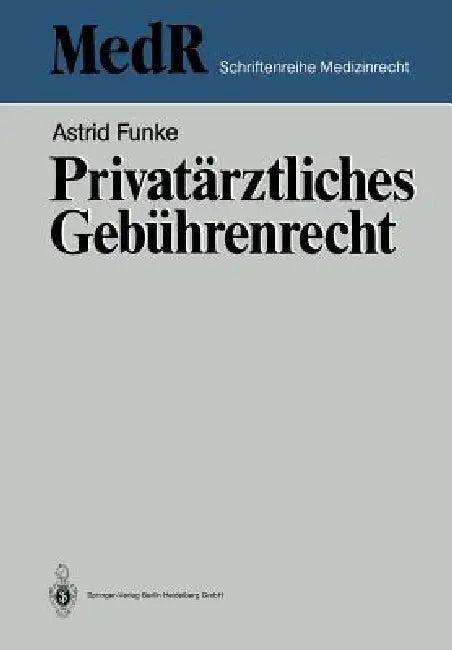 Privatärztliches Gebührenrecht (English, Astrid Funke)