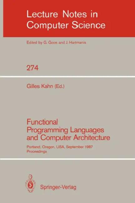 Functional Programming Languages and Computer Architecture (English, Gilles Kahn)