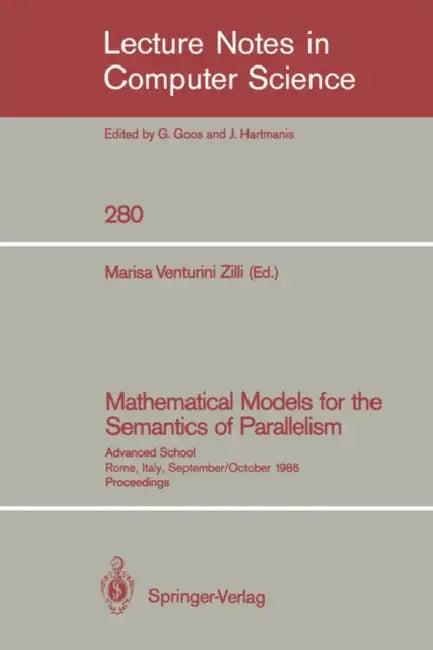 Mathematical Models for the Semantics of Parallelism (English, Marisa Venturini Zilli)