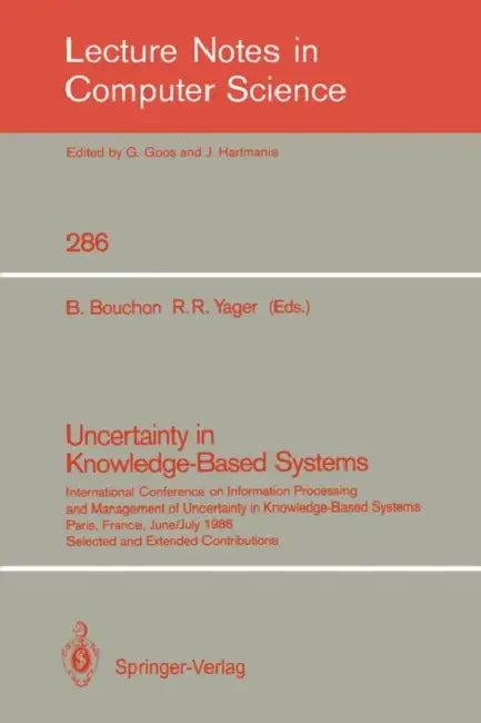Uncertainty in Knowledge-Based Systems (English, Bernadette Bouchon | Ronald R. Yager)